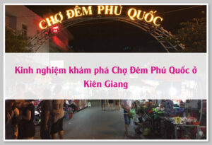 Kinh nghiệm khám phá Chợ Đêm Phú Quốc ở Kiên Giang 